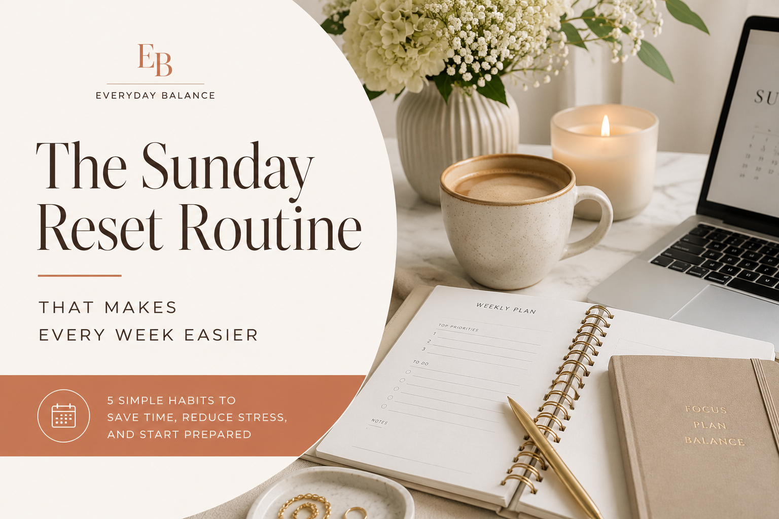 The Sunday Reset Routine That Makes Every Week Easier